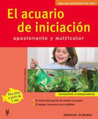 El acuario de iniciación : apasionante y multicolor