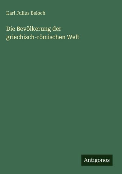 Die Bevölkerung der griechisch-römischen Welt