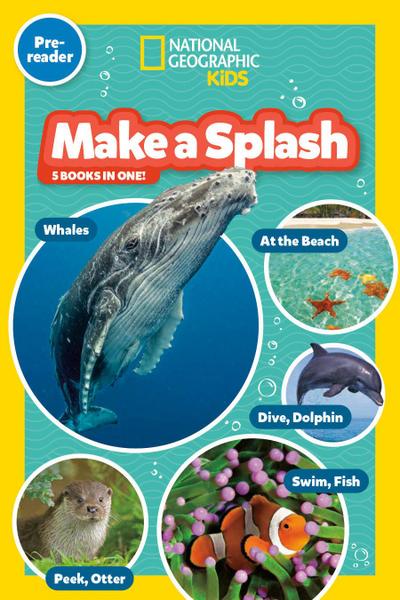 Make a Splash Collection (National Geographic Kids Readers, Pre-Reader)