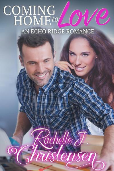 Christensen, R: Coming Home to Love (Echo Ridge Romance)