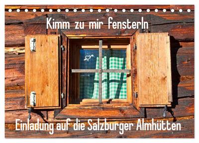 Einladung auf die Salzburger Almhütten (Tischkalender 2026 DIN A5 quer), CALVENDO Monatskalender
