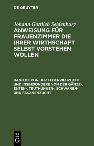 Von der Federviehzucht und insbesondere von der Gänze-, Enten-, Truthühner-, Schwanen- und Fasanenzucht