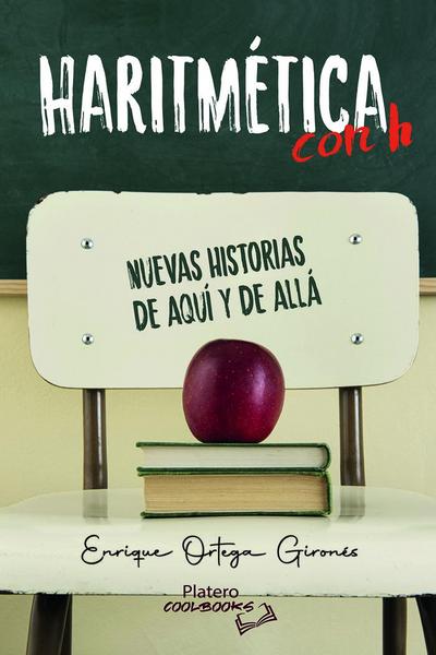 Haritmética con H : nuevas historias de aquí y de allá