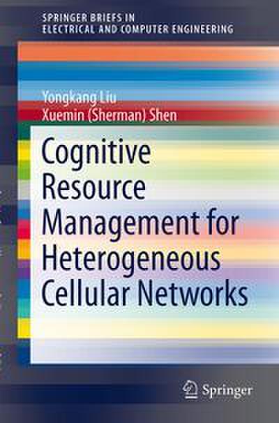 Cognitive Resource Management for Heterogeneous Cellular Networks