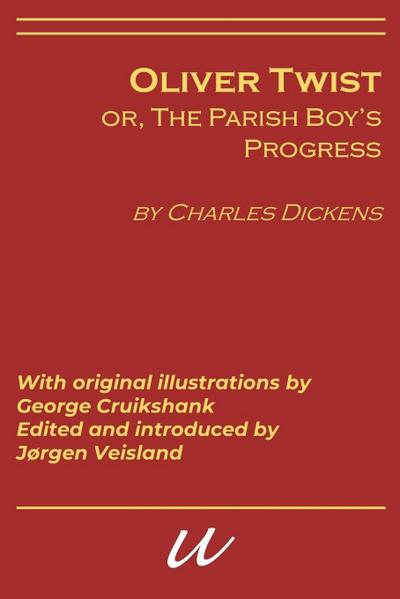 Oliver Twist, or, the Parish’s Boy’s Progress