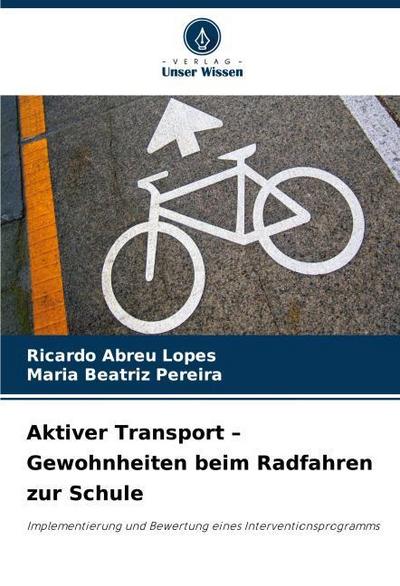 Aktiver Transport - Gewohnheiten beim Radfahren zur Schule