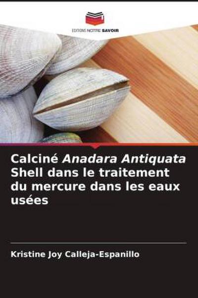 Calciné Anadara Antiquata Shell dans le traitement du mercure dans les eaux usées