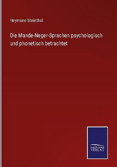 Die Mande-Neger-Sprachen psychologisch und phonetisch betrachtet