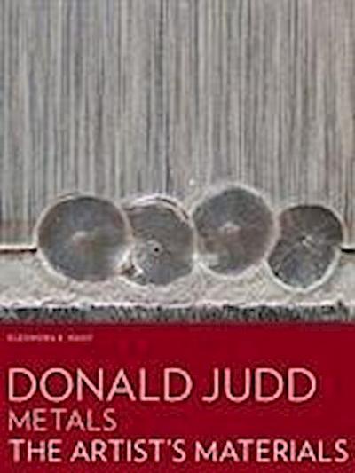 Donald Judd:Metals - The Artist’s Materials