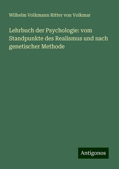 Volkmar, W: Lehrbuch der Psychologie: vom Standpunkte des Re