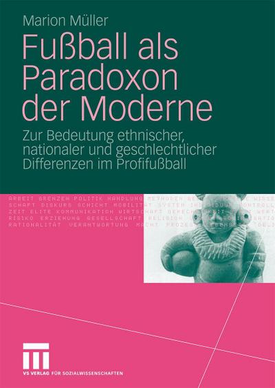 Fußball als Paradoxon der Moderne