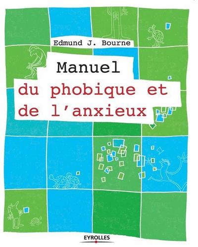 Manuel du phobique et de l’anxieux