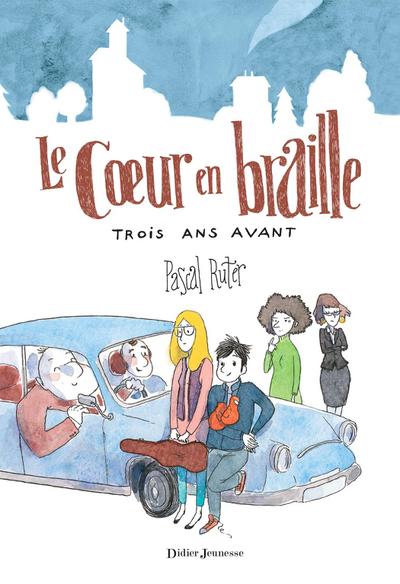 Le Coeur en braille, Trois ans avant