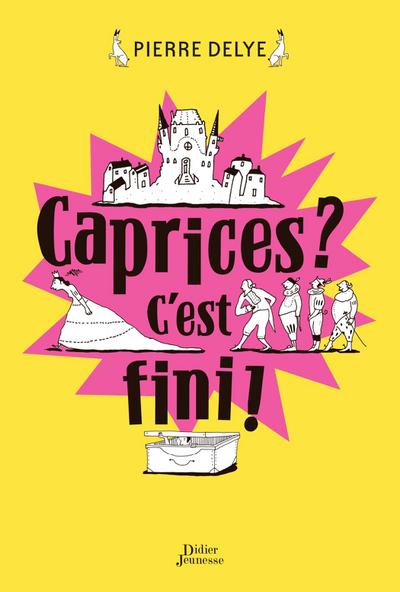 Caprices ? C’est fini !
