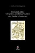 Ideología de la conquista en América Latina