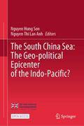 The South China Sea: The Geo-political Epicenter of the Indo-Pacific?