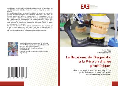 Le Bruxisme: du Diagnostic à la Prise en charge prothétique