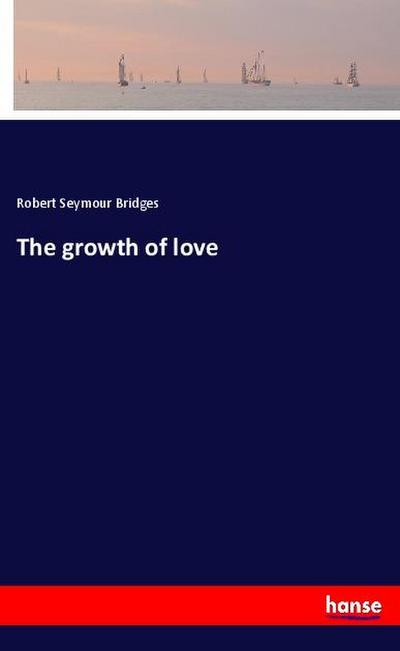 The growth of love