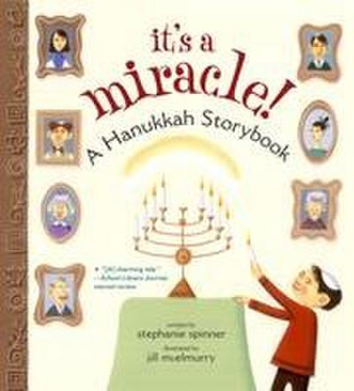 It’s a Miracle: A Hanukkah Storybook (Reprint)