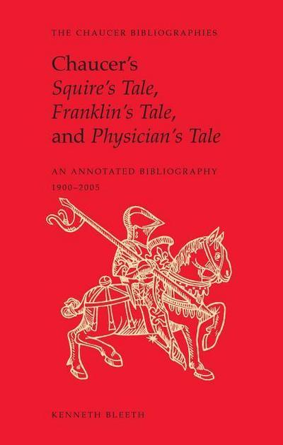 Chaucer’s Squire’s Tale, Franklin’s Tale, and Physician’s Tale