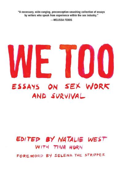We Too: Essays on Sex Work and Survival