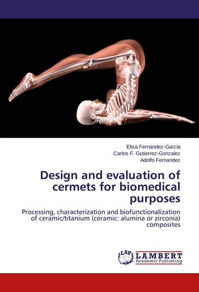 Design and evaluation of cermets for biomedical purposes
