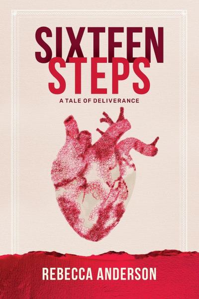 SIXTEEN STEPS, a Tale of Deliverance