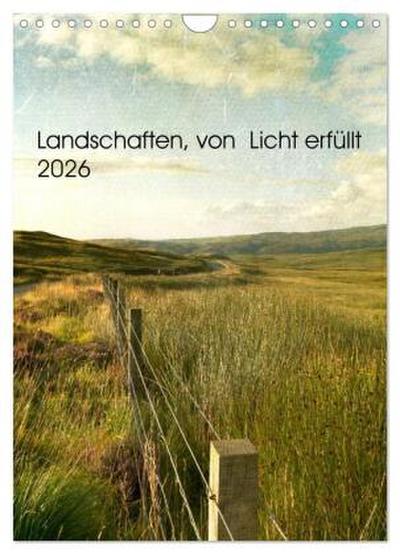Landschaften, von Licht erfüllt (Wandkalender 2026 DIN A4 hoch), CALVENDO Monatskalender