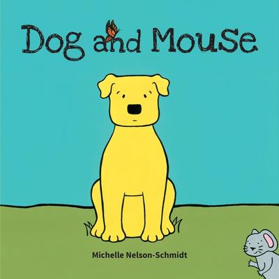 Nelson-Schmidt, M: DOG & MOUSE