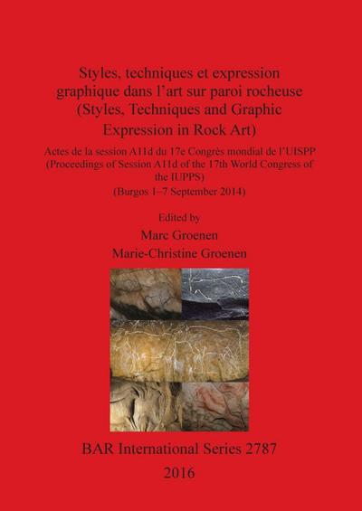 Styles, techniques et expression graphique dans l’art sur paroi rocheuse (Styles, Techniques and Graphic Expression in Rock Art)