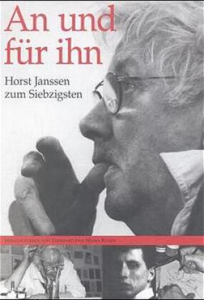 An und für ihn, Horst Janssen zum Siebzigsten