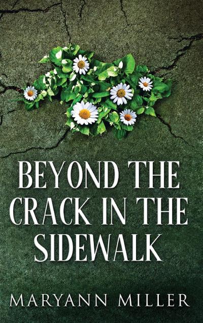 Beyond The Crack In The Sidewalk