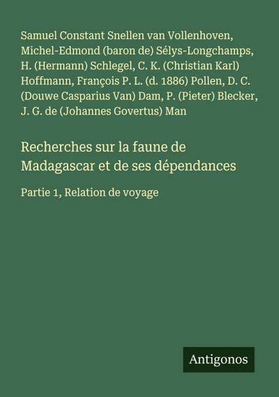 Recherches sur la faune de Madagascar et de ses dépendances