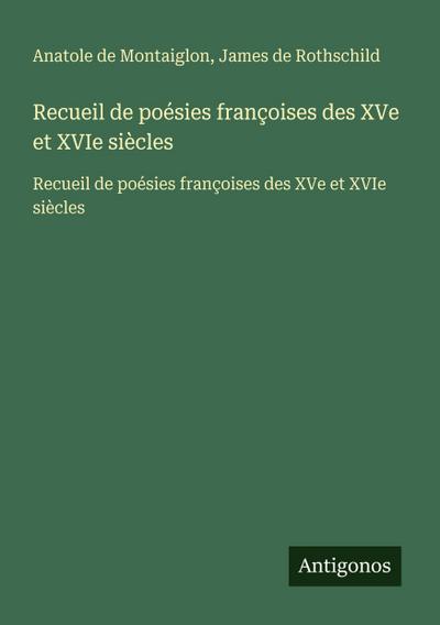 Recueil de poésies françoises des XVe et XVIe siècles