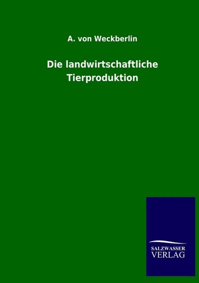 Die landwirtschaftliche Tierproduktion