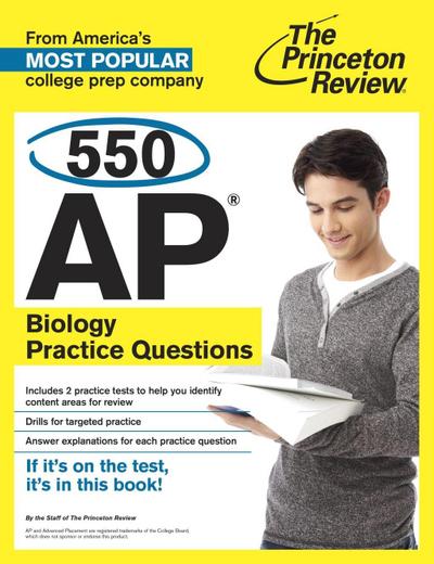 The Princeton Review: 550 AP Biology Practice Questions