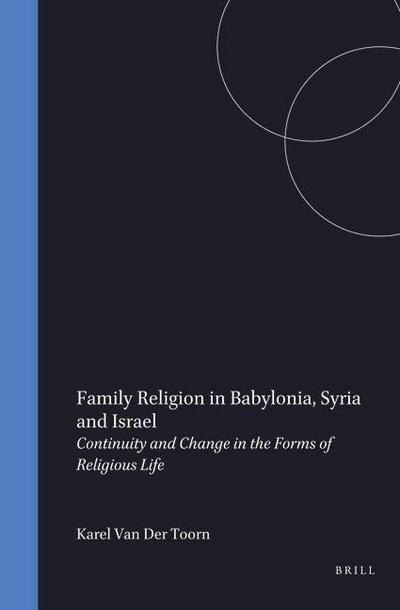 Family Religion in Babylonia, Syria and Israel