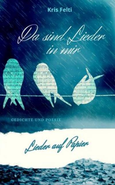 Da sind Lieder in mir, Lieder auf Papier