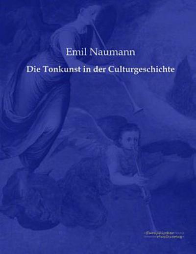 Die Tonkunst in der Culturgeschichte