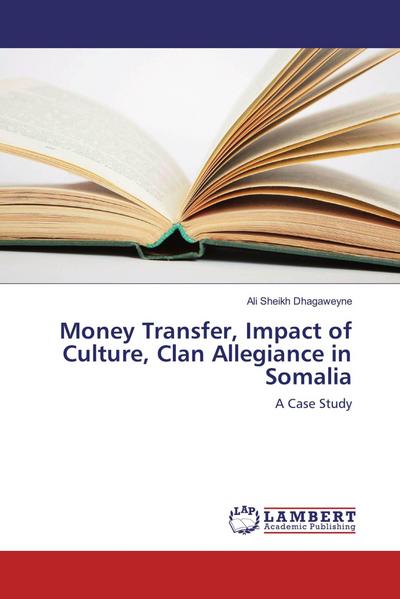 Money Transfer, Impact of Culture, Clan Allegiance in Somalia