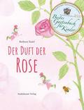 Der Duft der Rose