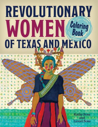 Revolutionary Women of Texas and Mexico Coloring Book