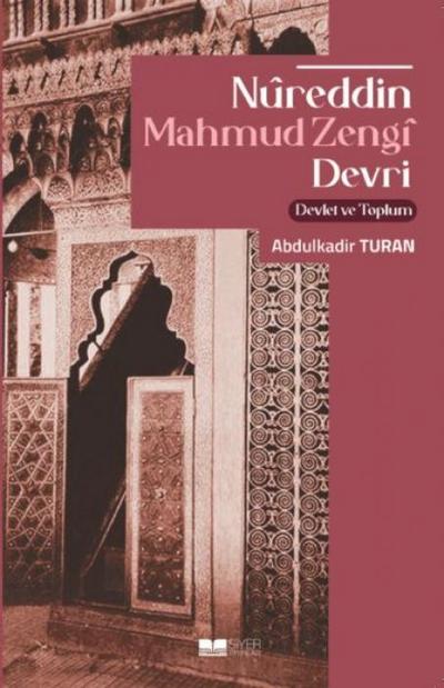 Nüreddin Mahmud Zengi Devri - Devlet ve Toplum