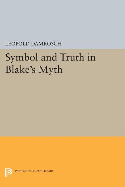 Symbol and Truth in Blake’s Myth