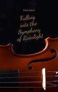 Falling into the Symphony of Rainlight