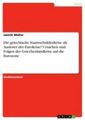 Die griechische Staatsschuldenkrise als Auslöser d