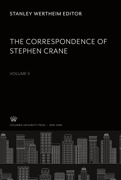 The Correspondence of Stephen Crane