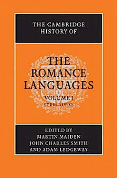 Cambridge History of the Romance Languages: Volume 1, Structures