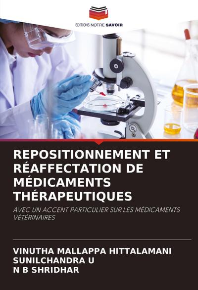 REPOSITIONNEMENT ET RÉAFFECTATION DE MÉDICAMENTS THÉRAPEUTIQUES