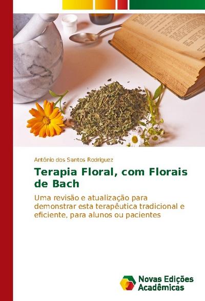 Terapia Floral, com Florais de Bach